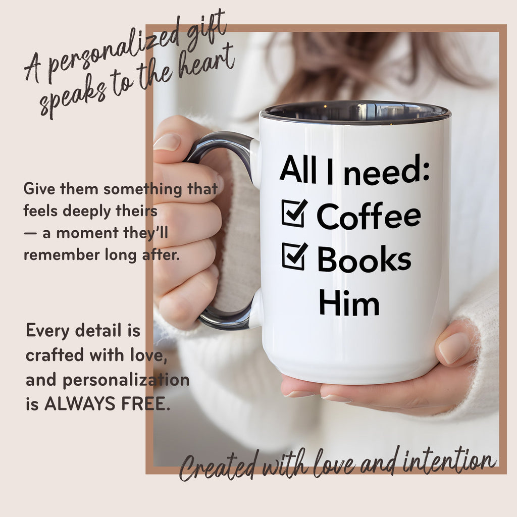 All I Need Coffee Books Him Mug – Romantic Book Lover Gift – Girlfriend Coffee Cup – 11oz 15oz Ringer Mug |Mug 144