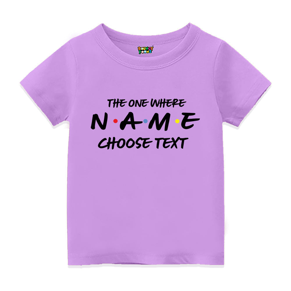 The One Where Name Printed T Shirt Kids