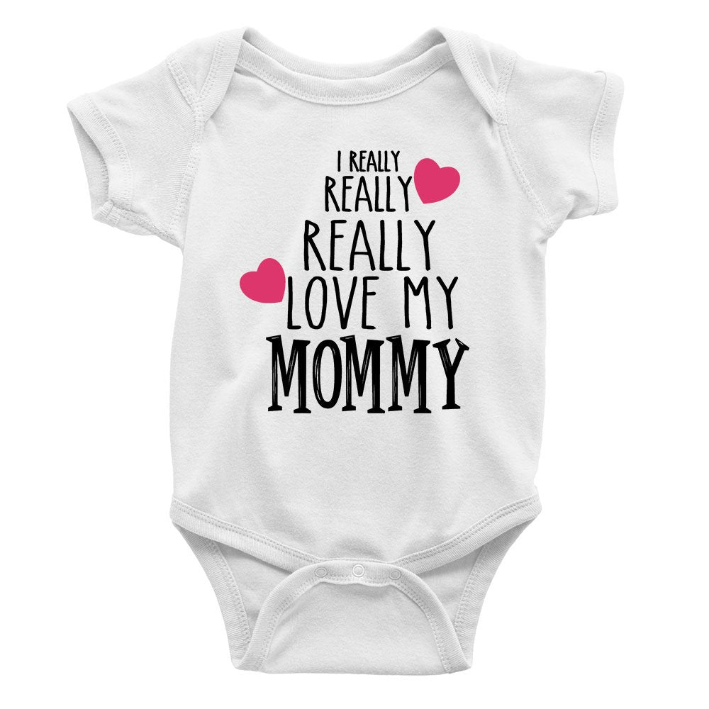 I Really Really love my Mommy Rompers